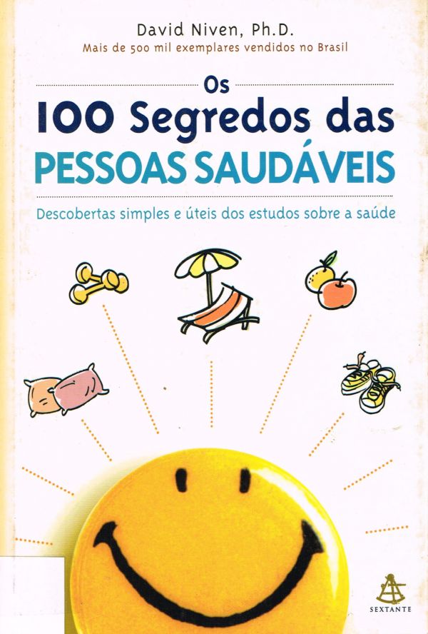 100 segredos das Passoas Saudáveis, Os